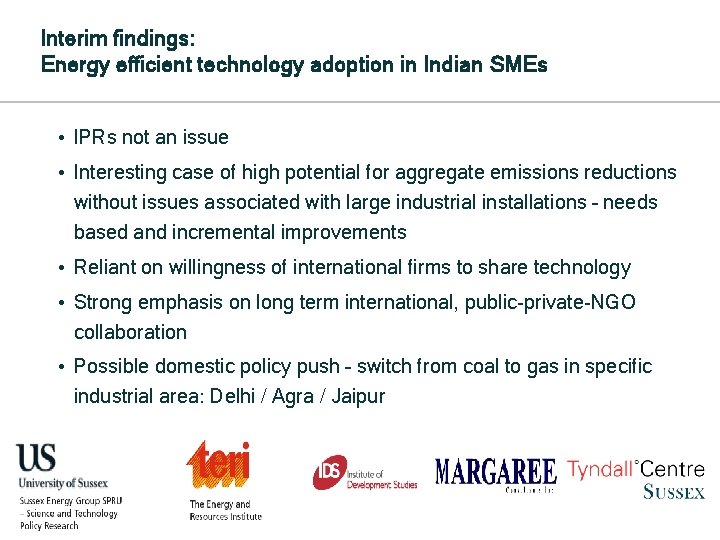 Interim findings: Energy efficient technology adoption in Indian SMEs • IPRs not an issue