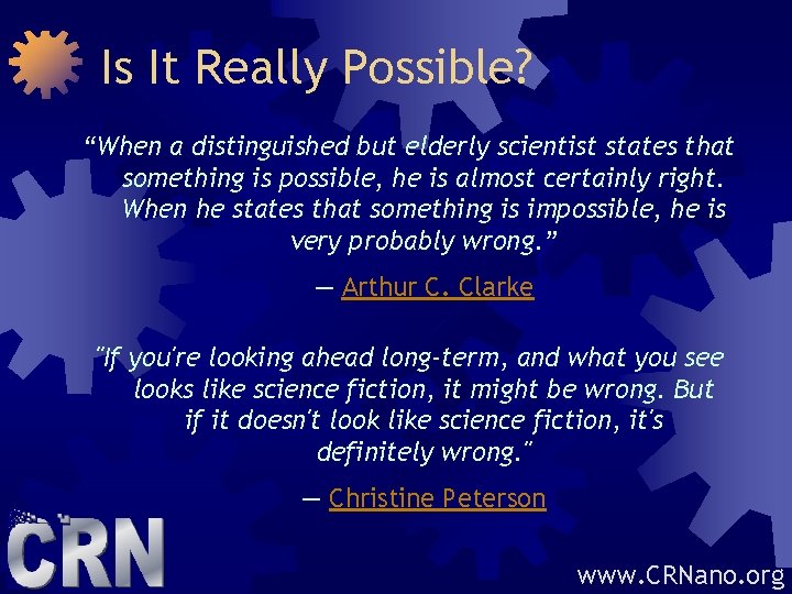 Is It Really Possible? “When a distinguished but elderly scientist states that something is