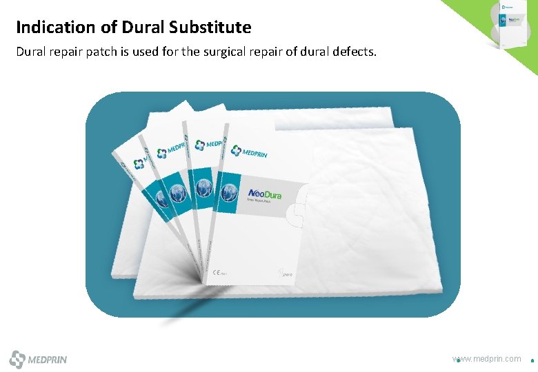 Indication of Dural Substitute Dural repair patch is used for the surgical repair of