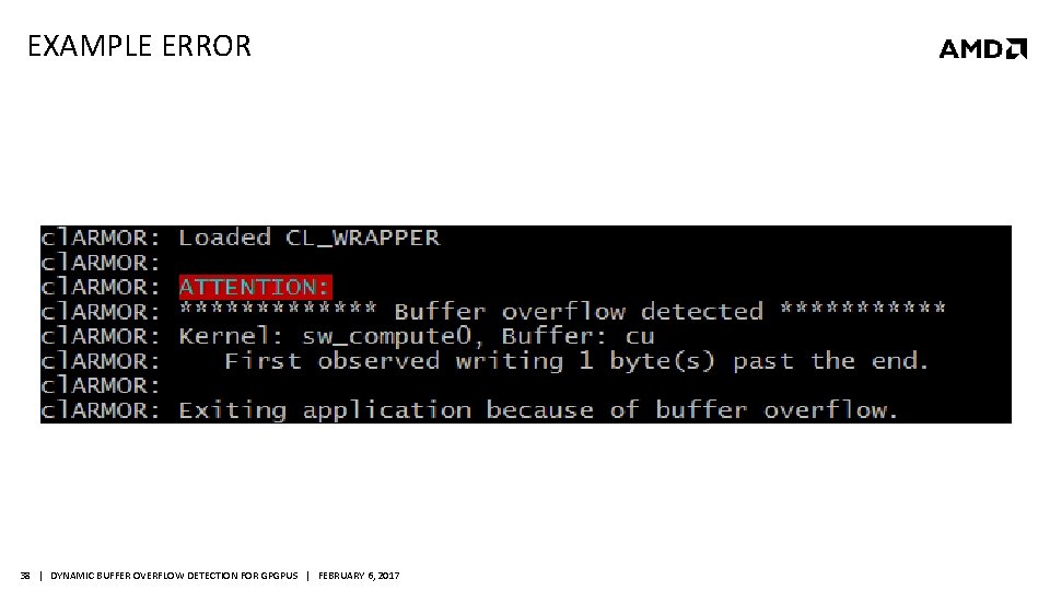 EXAMPLE ERROR 38 | DYNAMIC BUFFER OVERFLOW DETECTION FOR GPGPUS | FEBRUARY 6, 2017