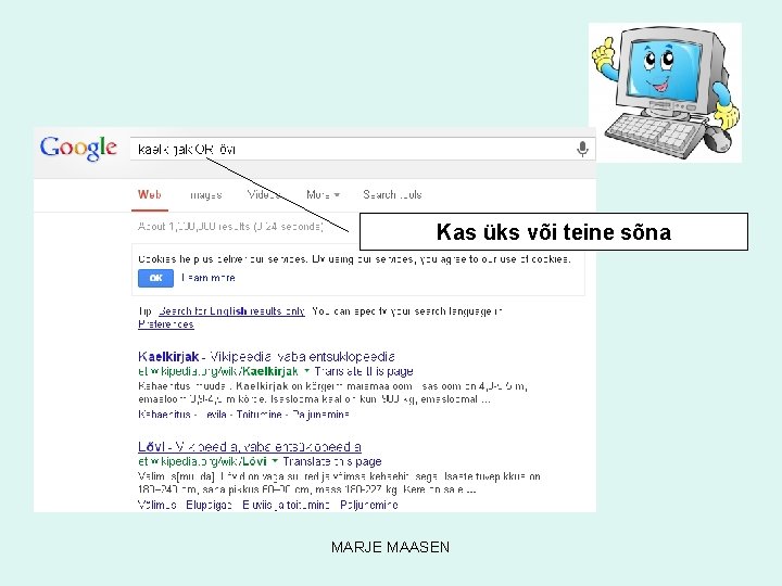 Kas üks või teine sõna MARJE MAASEN 