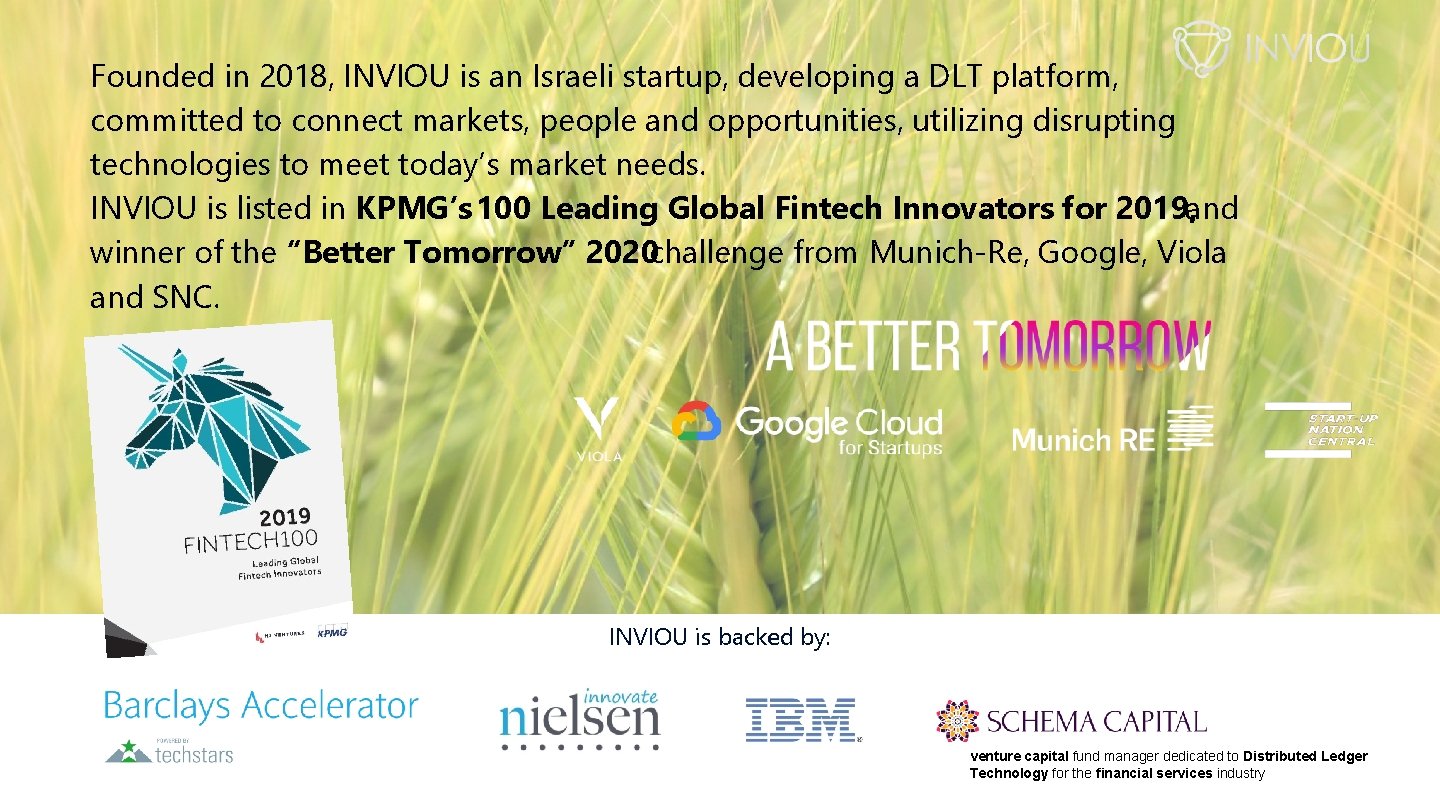 Founded in 2018, INVIOU is an Israeli startup, developing a DLT platform, committed to