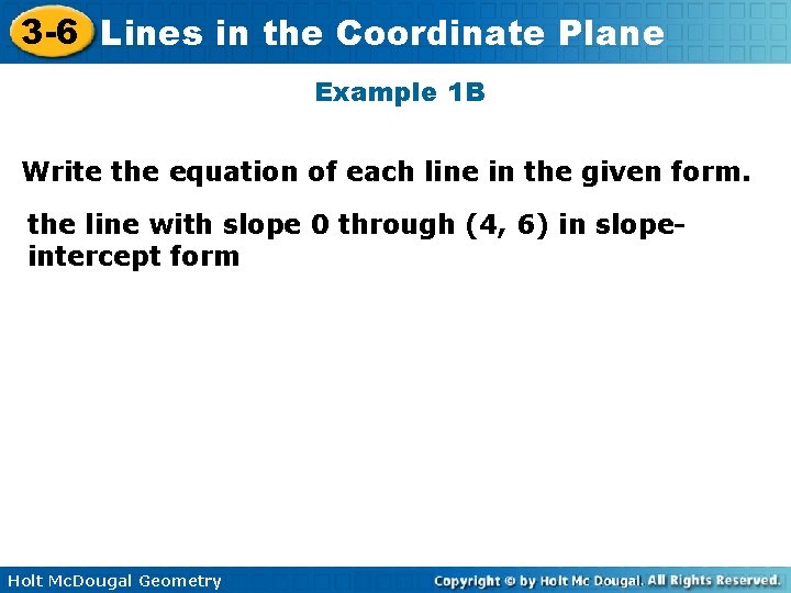 3 -6 Lines in the Coordinate Plane Example 1 B Write the equation of