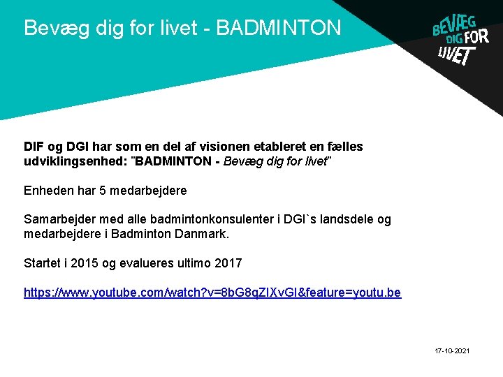 Bevæg dig for livet - BADMINTON . DIF og DGI har som en del