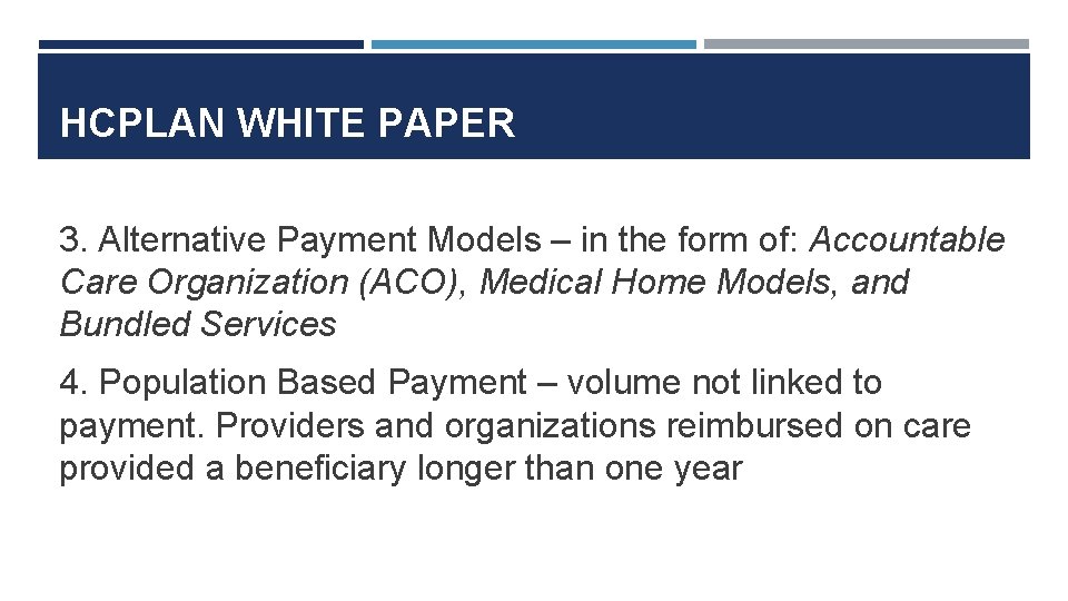 HCPLAN WHITE PAPER 3. Alternative Payment Models – in the form of: Accountable Care