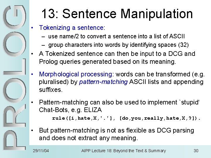 13: Sentence Manipulation • Tokenizing a sentence: – use name/2 to convert a sentence