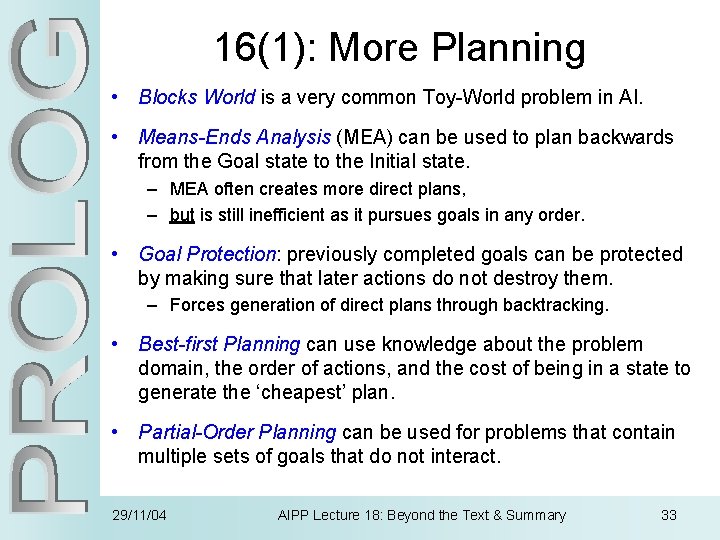 16(1): More Planning • Blocks World is a very common Toy-World problem in AI.