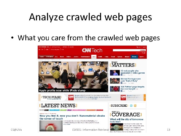 Analyze crawled web pages • What you care from the crawled web pages CS@UVa