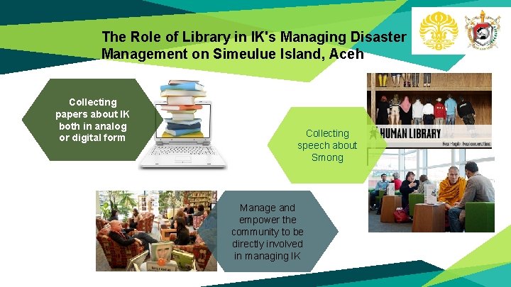 The Role of Library in IK's Managing Disaster Management on Simeulue Island, Aceh Collecting