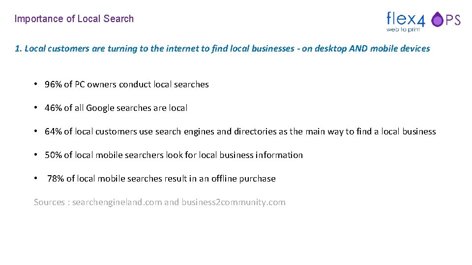 Importance of Local Search 1. Local customers are turning to the internet to find