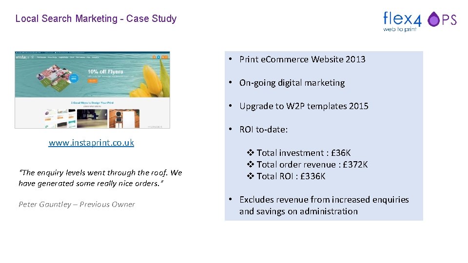 Local Search Marketing - Case Study • Print e. Commerce Website 2013 • On-going