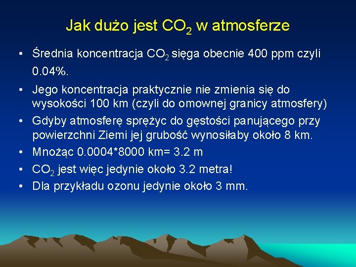 Jak dużo jest CO 2 w atmosferze • Średnia koncentracja CO 2 sięga obecnie
