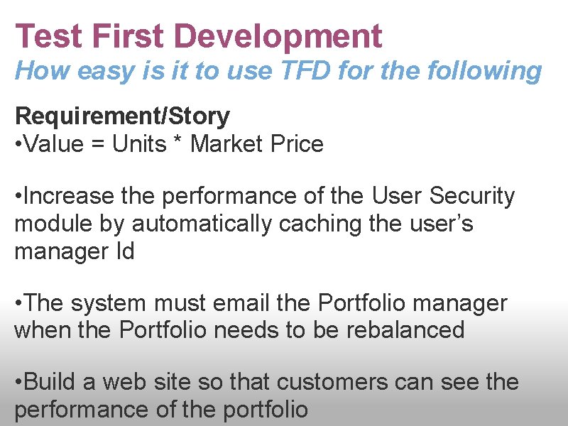 Test First Development How easy is it to use TFD for the following Requirement/Story