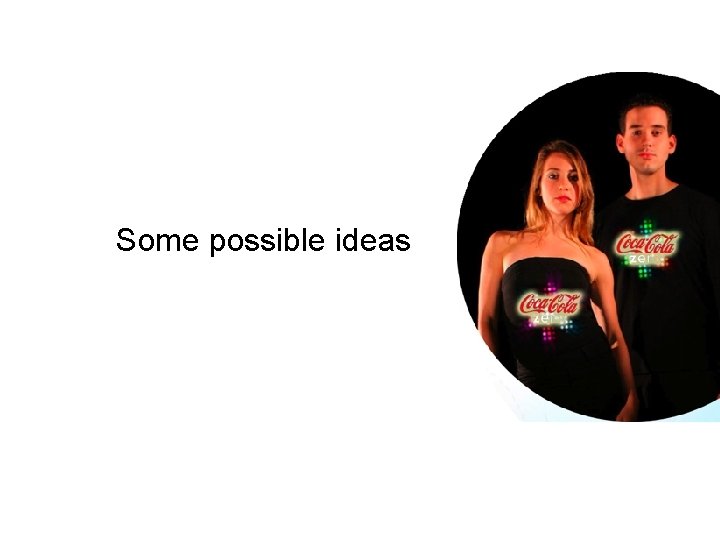 Some possible ideas 