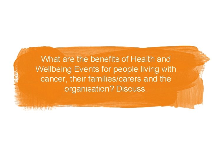 What are the benefits of Health and Wellbeing Events for people living with cancer,