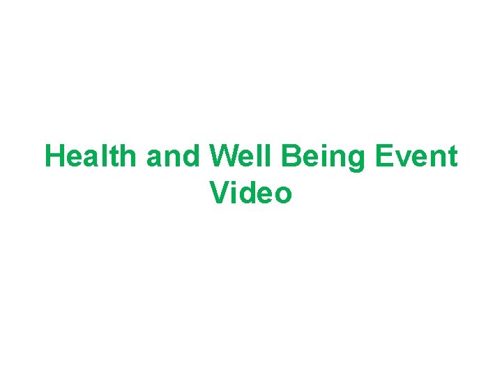 Health and Well Being Event Video 