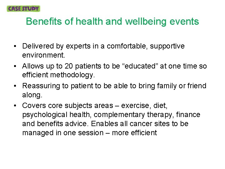 Benefits of health and wellbeing events • Delivered by experts in a comfortable, supportive