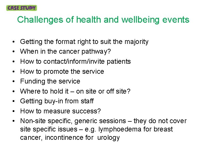 Challenges of health and wellbeing events • • • Getting the format right to