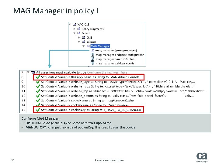 MAG Manager in policy I Configure MAG Manager: - OPTIONAL: change the display name
