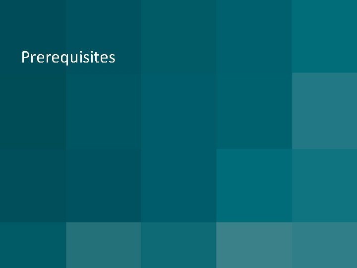 Prerequisites 
