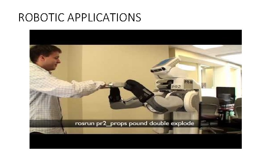 ROBOTIC APPLICATIONS ROBOTIC APPLICATIONS
