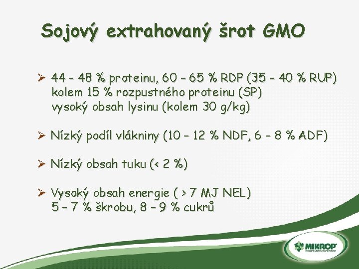 Sojový extrahovaný šrot GMO Ø 44 – 48 % proteinu, 60 – 65 %