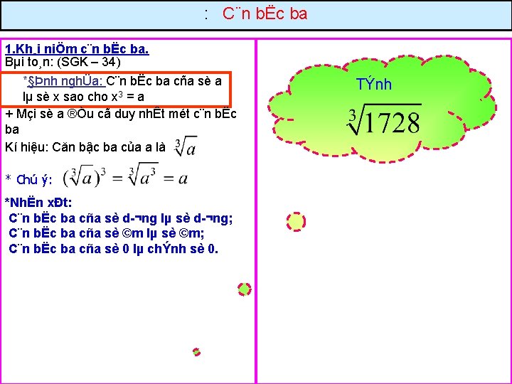 : C¨n bËc ba 1. Kh¸i niÖm c¨n bËc ba. Bµi to¸n: (SGK –