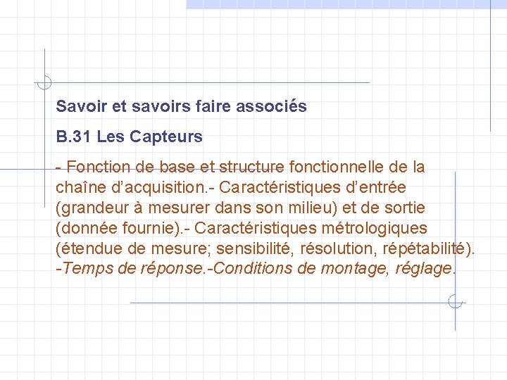 Savoir et savoirs faire associés B. 31 Les Capteurs - Fonction de base et