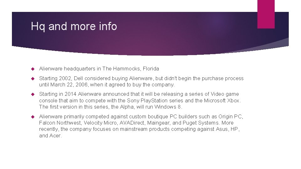 Hq and more info Alienware headquarters in The Hammocks, Florida Starting 2002, Dell considered