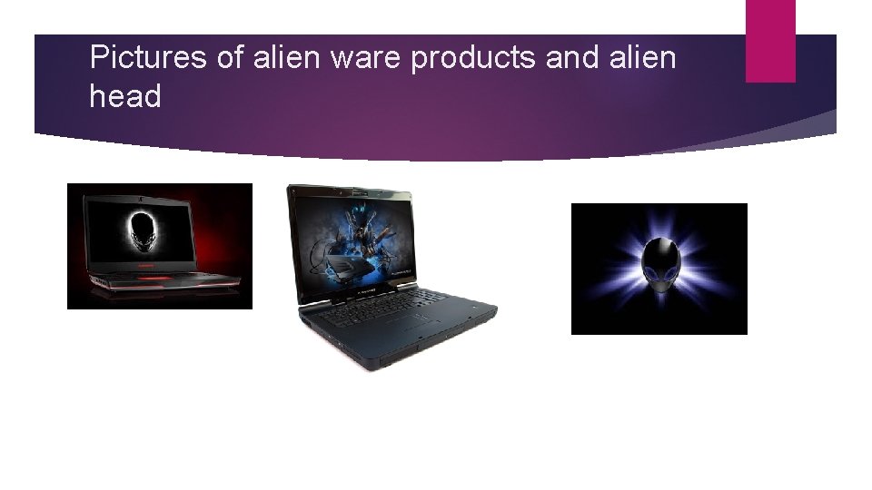 Pictures of alien ware products and alien head 