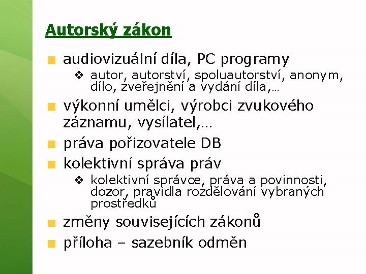 Autorský zákon audiovizuální díla, PC programy v autor, autorství, spoluautorství, anonym, dílo, zveřejnění a