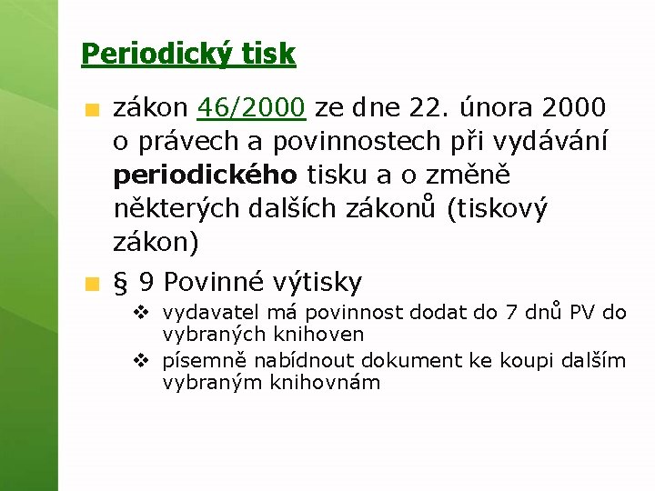 Periodický tisk zákon 46/2000 ze dne 22. února 2000 o právech a povinnostech při