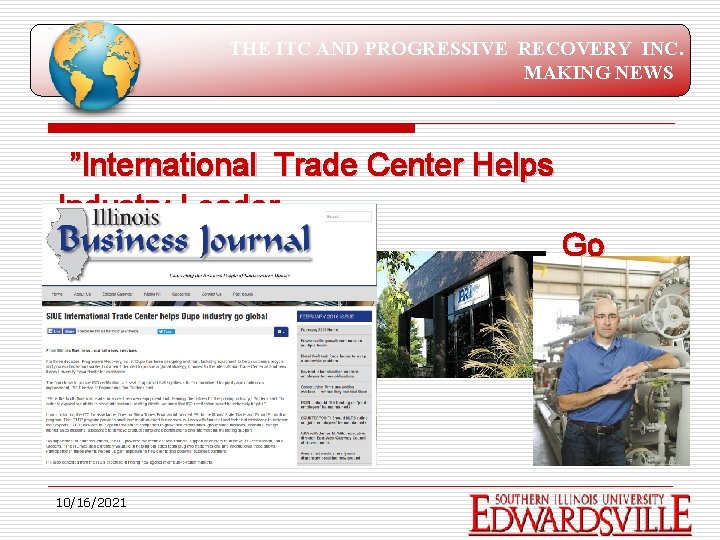 THE ITC AND PROGRESSIVE RECOVERY INC. MAKING NEWS ”International Trade Center Helps Industry Leader