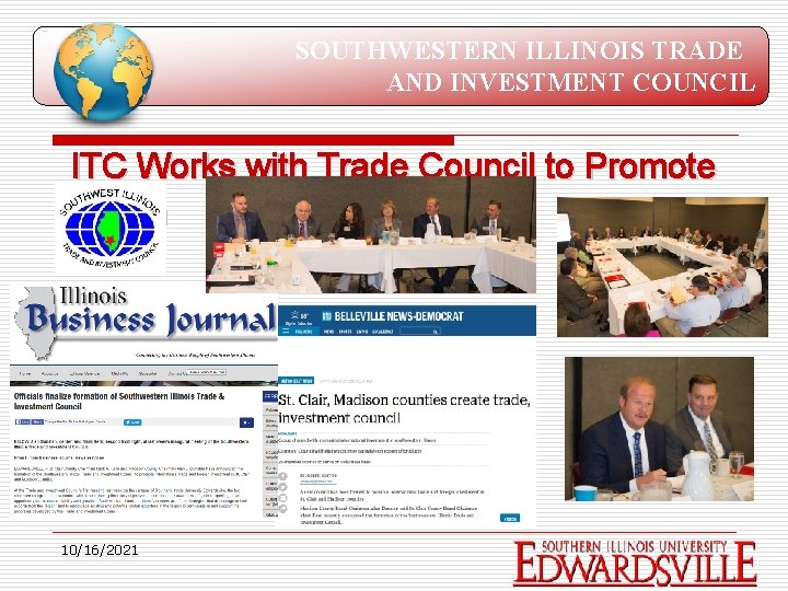 SOUTHWESTERN ILLINOIS TRADE AND INVESTMENT COUNCIL ITC Works with Trade Council to Promote Region