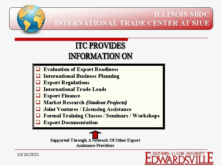 ILLINOIS SBDC INTERNATIONAL TRADE CENTER AT SIUE q q q q q Evaluation of