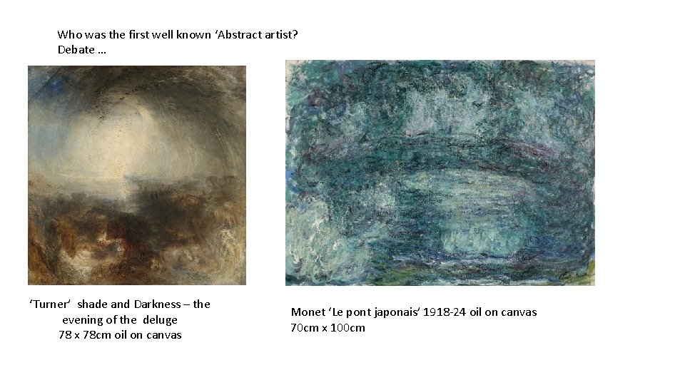 Who was the first well known ‘Abstract artist? Debate … ‘Turner’ shade and Darkness