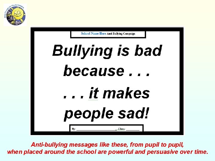 . . . bullying is unfair and that’s a fact! Anti-bullying messages like these,