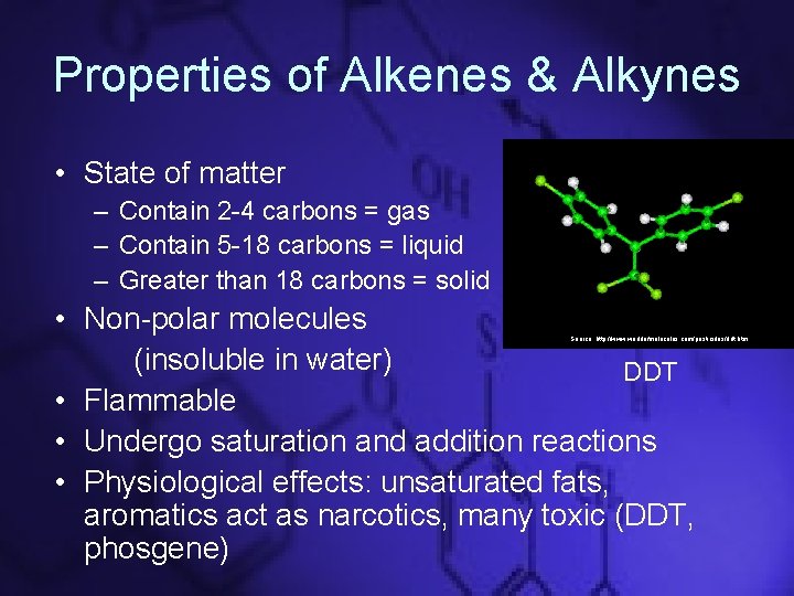 Properties of Alkenes & Alkynes • State of matter – Contain 2 -4 carbons