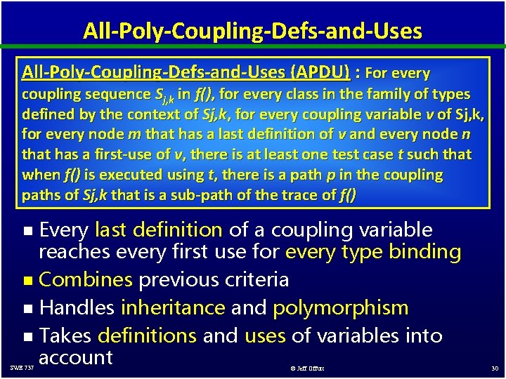 All-Poly-Coupling-Defs-and-Uses (APDU) : For every coupling sequence Sj, k in f(), for every class