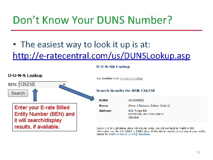 Don’t Know Your DUNS Number? • The easiest way to look it up is