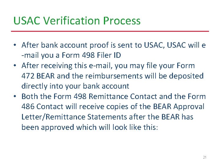 USAC Verification Process • After bank account proof is sent to USAC, USAC will