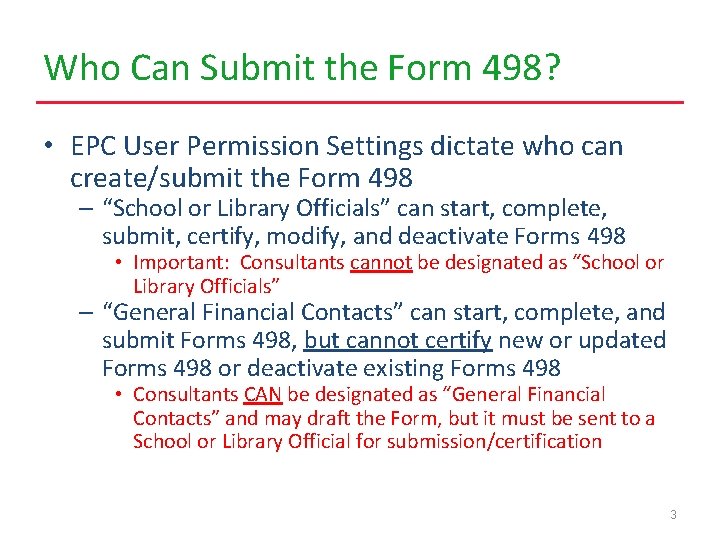 Who Can Submit the Form 498? • EPC User Permission Settings dictate who can