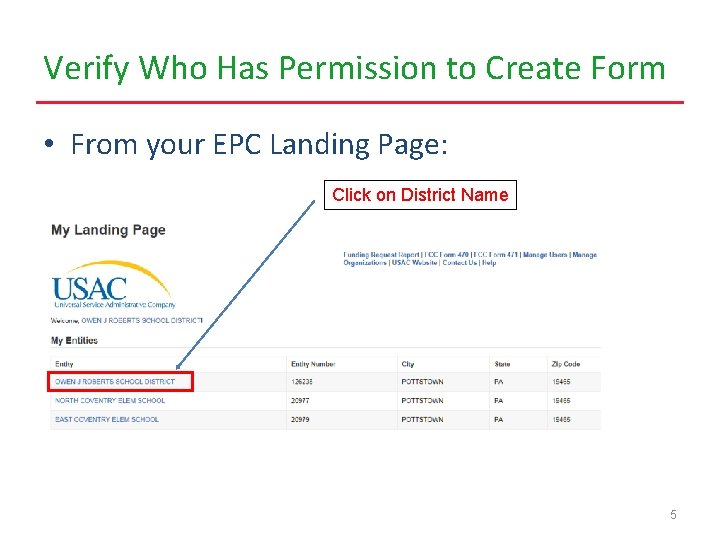 Verify Who Has Permission to Create Form • From your EPC Landing Page: Click