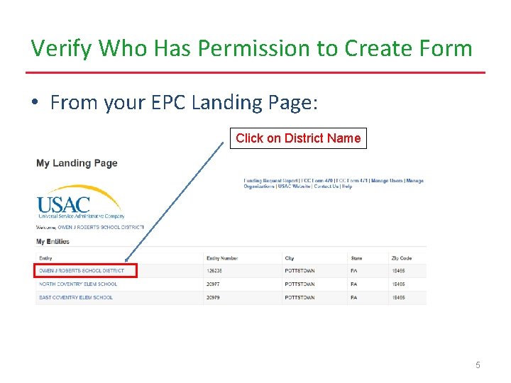 Verify Who Has Permission to Create Form • From your EPC Landing Page: Click