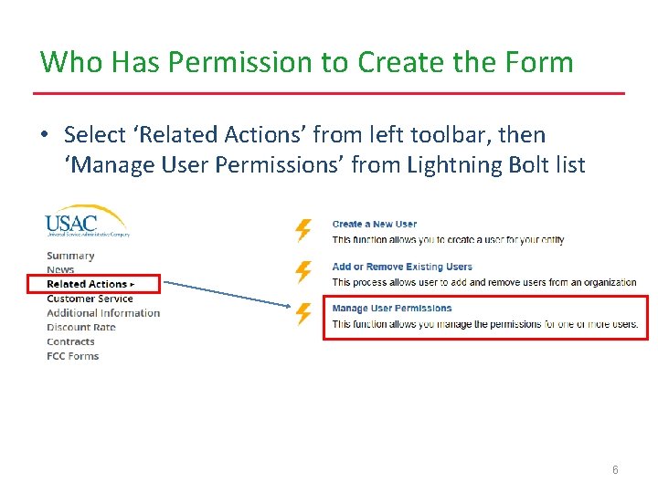 Who Has Permission to Create the Form • Select ‘Related Actions’ from left toolbar,