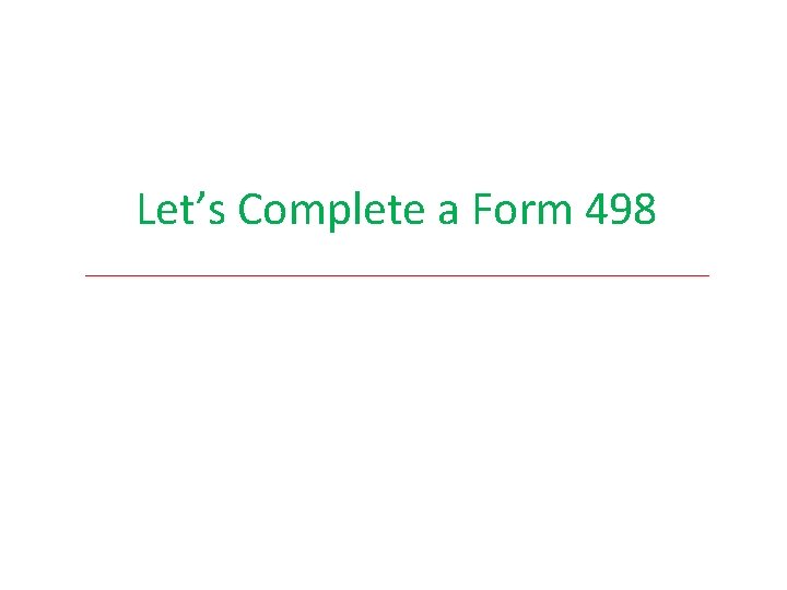 Let’s Complete a Form 498 