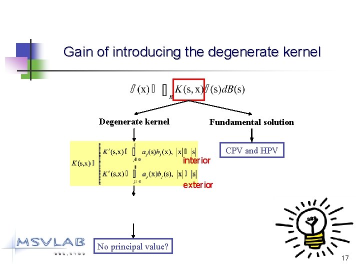 Gain of introducing the degenerate kernel Degenerate kernel Fundamental solution interior CPV and HPV