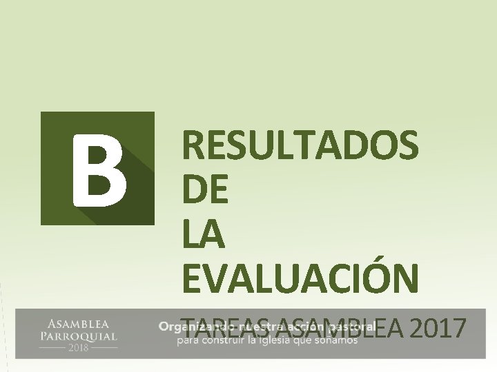 RESULTADOS DE LA EVALUACIÓN TAREAS ASAMBLEA 2017 