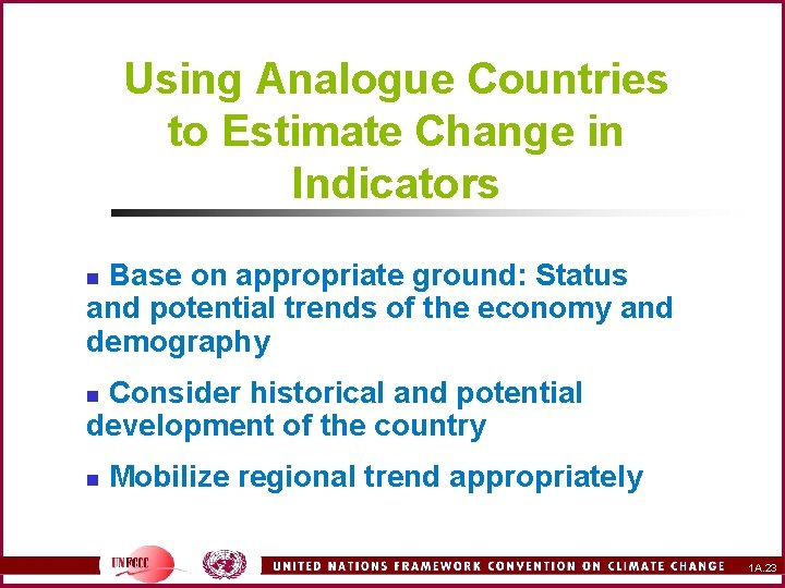 Using Analogue Countries to Estimate Change in Indicators Base on appropriate ground: Status and