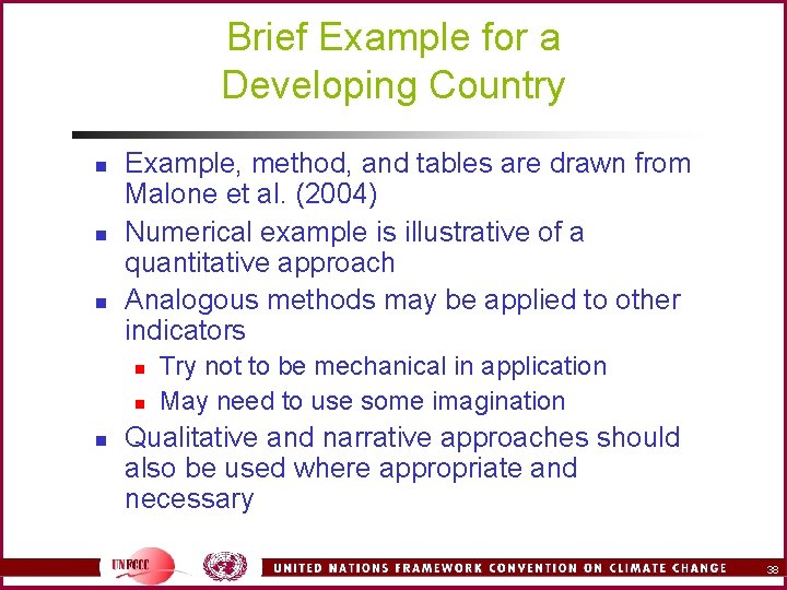 Brief Example for a Developing Country n n n Example, method, and tables are